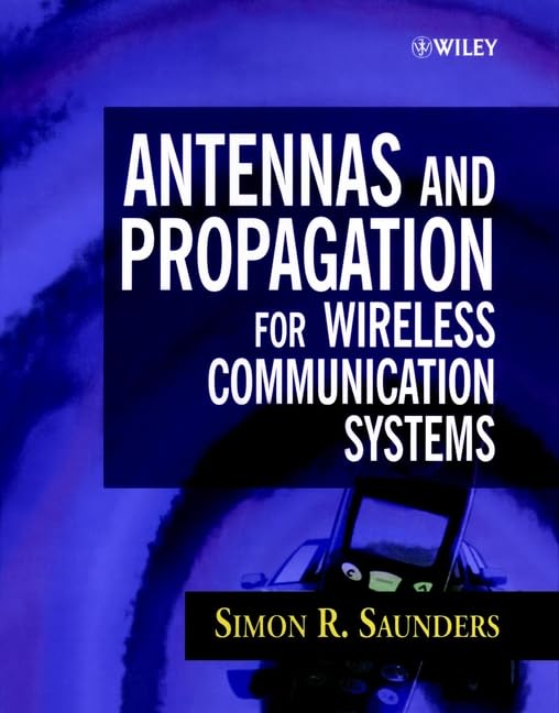 Antennas and Propagation for Wireless Communication Systems Concept and Design