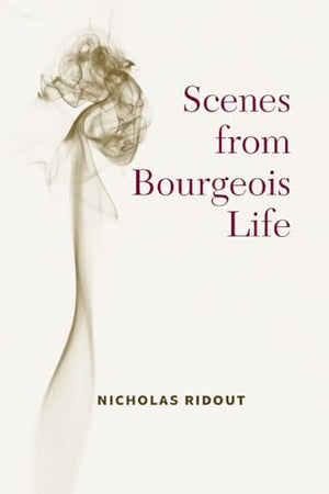 Scenes from Bourgeois Life