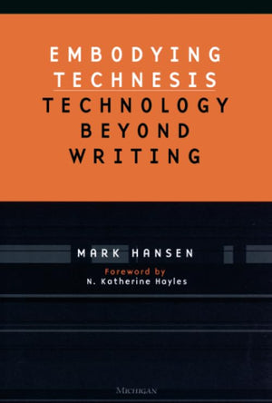 Embodying Technesis
