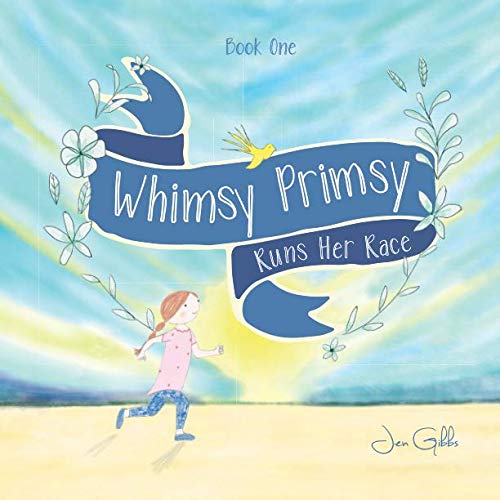 Whimsy Primsy Runs Her Race The Whimsy Primsy Collection