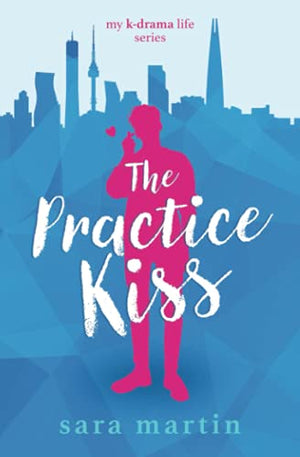 The Practice Kiss