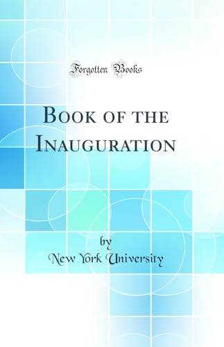 Book of the Inauguration (Classic Reprint)