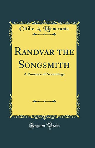 Randvar the Songsmith: A Romance of Norumbega (Classic Reprint)