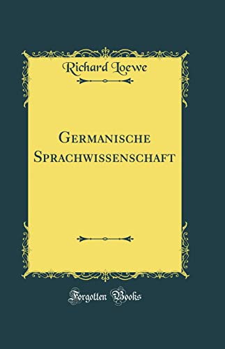 Germanische Sprachwissenschaft (Classic Reprint)
