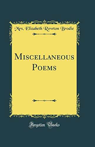 Miscellaneous Poems (Classic Reprint)