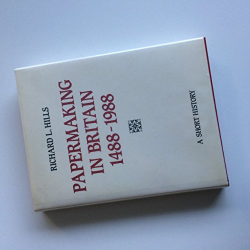 Papermaking in Britain, 1488-1988
