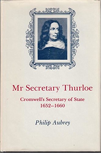 Mr. Secretary Thurloe, 1616-68