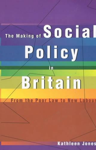 The Making of Social Policy in Britain