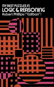 My Best Puzzles in Logic and Reasoning 