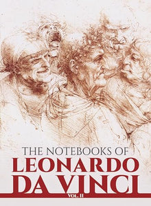 The Notebooks of Leonardo da Vinci, Vol. 2 
