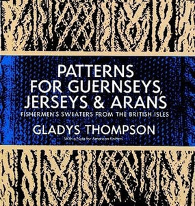 Patterns for Guernseys, Jerseys & Arans 