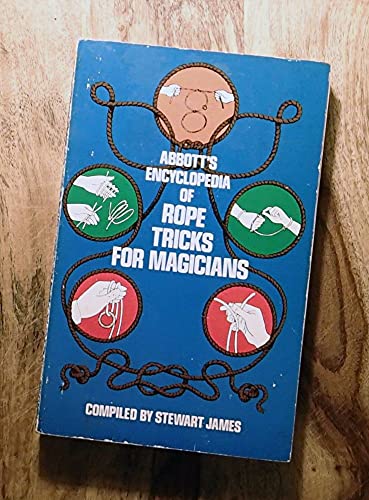 Abbott's Encyclopaedia of Rope Tricks for Magicians