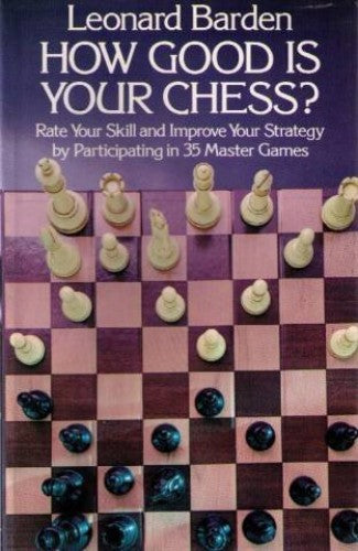 How Good is Your Chess?