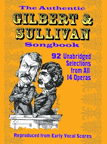 The Authentic Gilbert & Sullivan Songbook