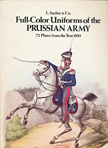 Full Colour Uniforms of the Prussian Army