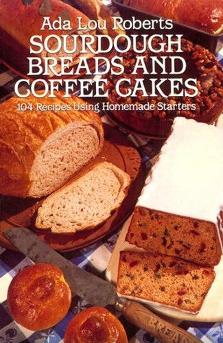 Sour-dough Breads and Coffee Cakes