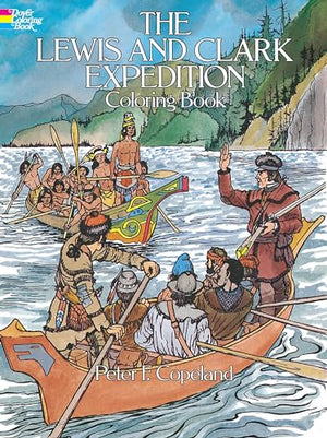 The Lewis and Clark Expedition Coloring Book