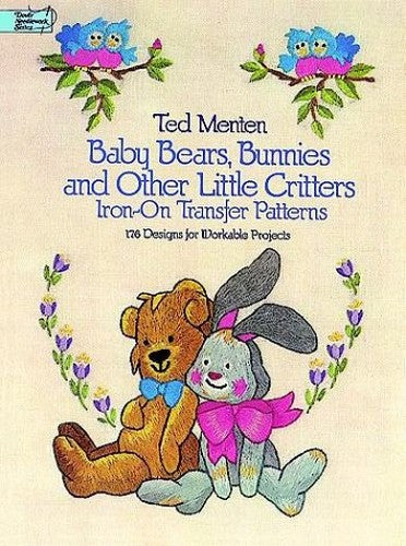 Baby Bears, Bunnies, and Other Little Critters Iron-on Transfer Patterns