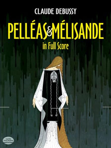 Pelleas Et Melisande In Full Score 
