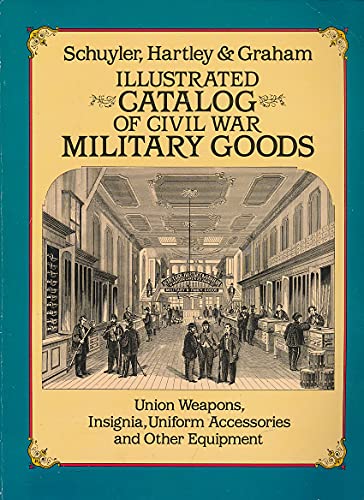 Illustrated Catalogue of Civil War Military Goods