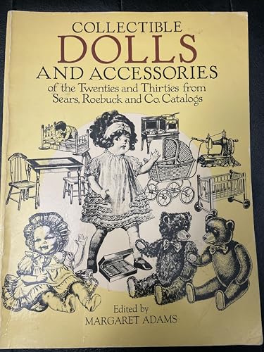 Collectable Dolls and Accessories of the Twenties and Thirties from Sears Roebuck & Co.Catalogues