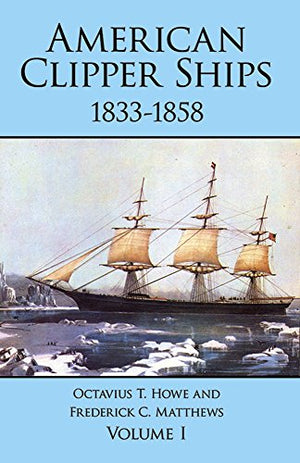 American Clipper Ships, 1833-58