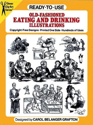 Ready-To-Use Old-Fashioned Eating and Drinking Illustrations