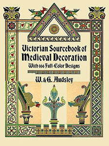 Victorian Sourcebook of Medieval Decoration 