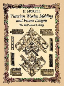 Victorian Wooden Molding and Frame Designs 