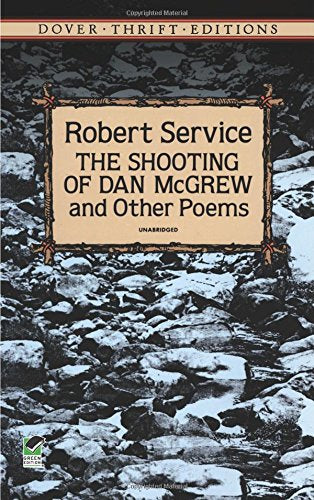 The Shooting of Dan McGrew and Other Poems