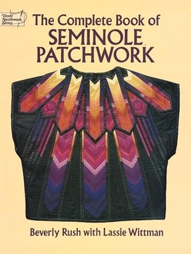 The Complete Book of Seminole Patchwork