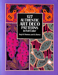 127 Authentic Art Deco Patterns in Full Color 