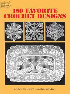 150 Favorite Crochet Designs 