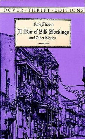 A A Pair of Silk Stockings and Other Stories