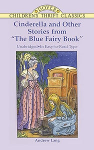 Cinderella and Other Stories from the Blue Fairy Book 
