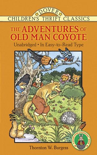 The The Adventures of Old Man Coyote: Unabridged, in Easy-to-Read Type