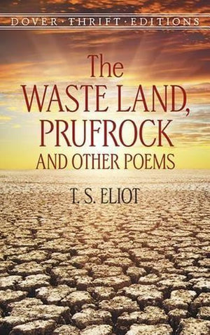 The Waste Land, Prufrock, and Other Poems