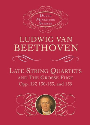 Late String Quartets And Grosse Fuge