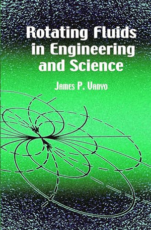 Rotating Fluids in Engineering and