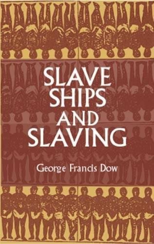 Slave Ships and Slaving