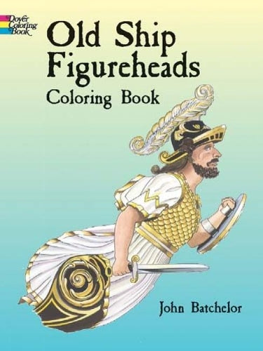 Old Ship Figureheads Colouring Bk