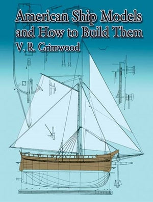 American Ship Models and How to Build Them