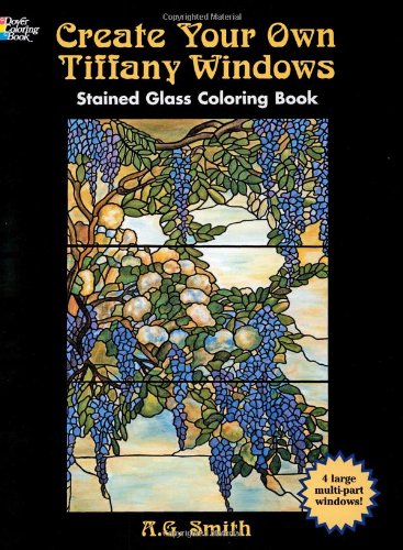 Create Your Own Tiffany Windows Stained Glass Coloring Book