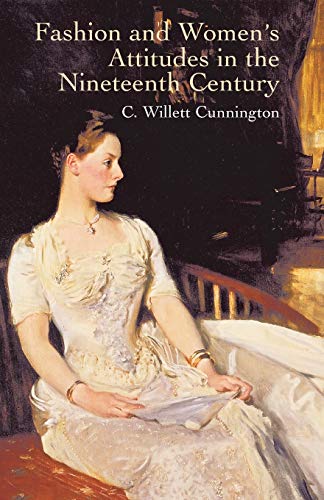 Fashion and Women's Attitudes in the Nineteenth Century