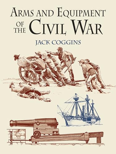 Arms and Equipment of the Civil War