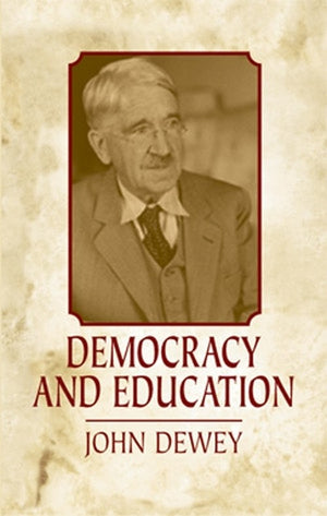Democracy and Education: an Introduction to the Philosophy of Education