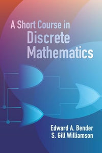 A Short Course in Discrete Mathemat 