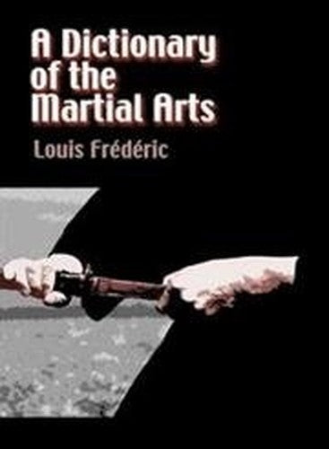 A Dictionary of the Martial Arts