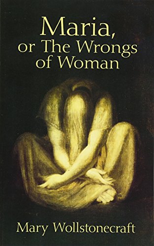 Maria, or the Wrongs of Woman