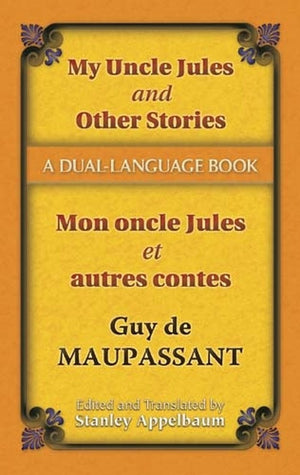 My Uncle Jules and Other Stories/Mon Oncle Jules Et Autres Contes